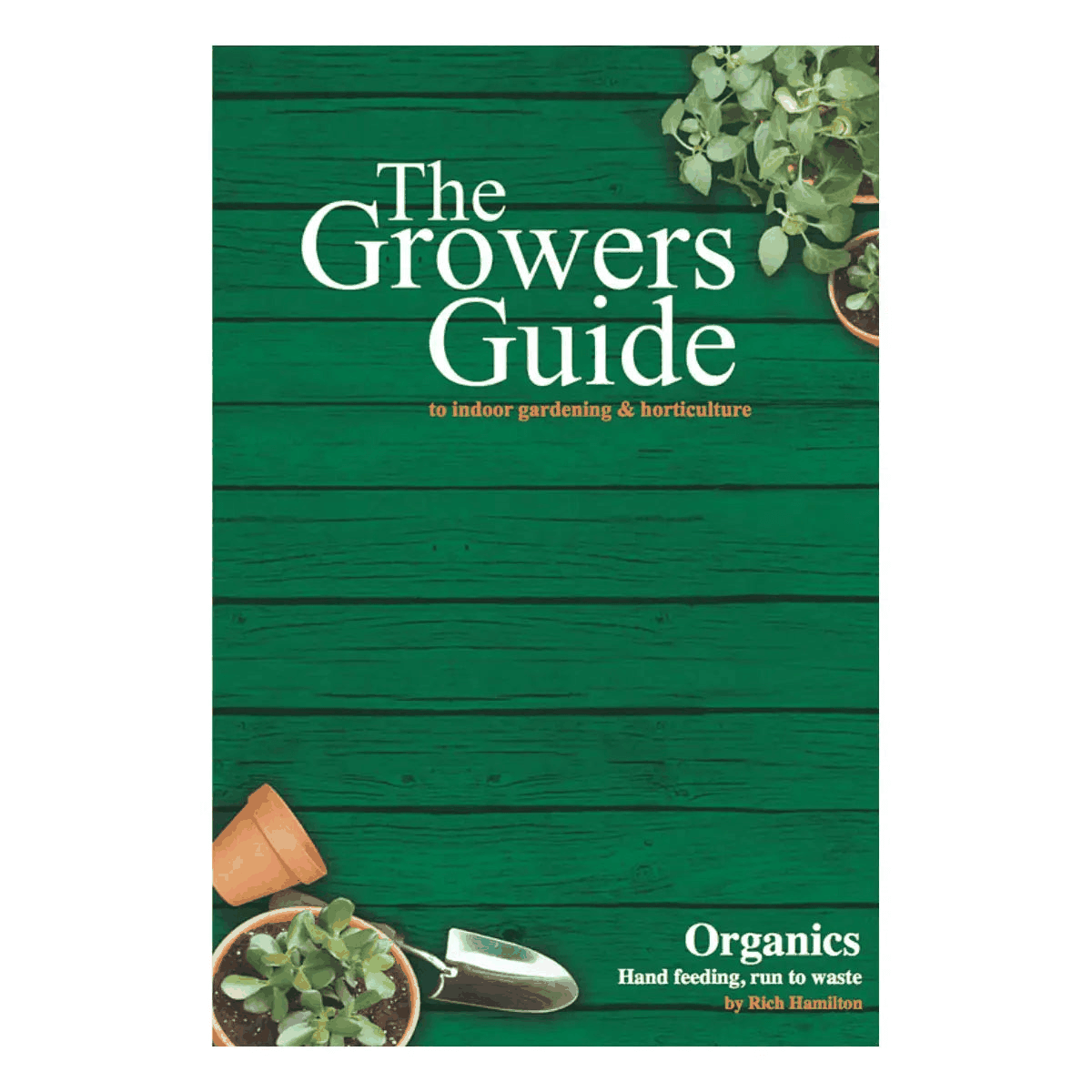 Book cover of 'The Growers Guide' with gardening elements on a green wooden background